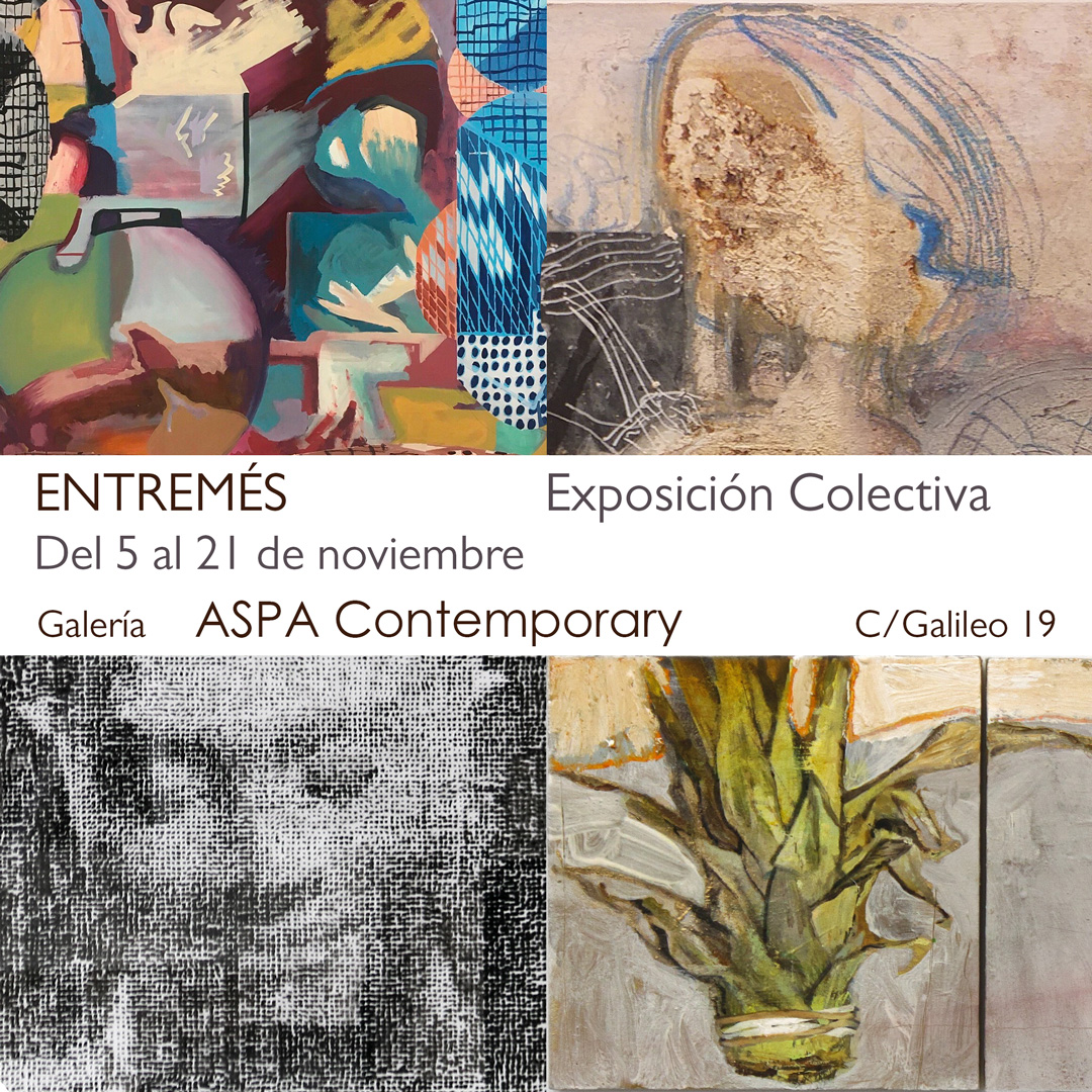entremes - aspa contemporary - colectiva - vicente - mrm - srh